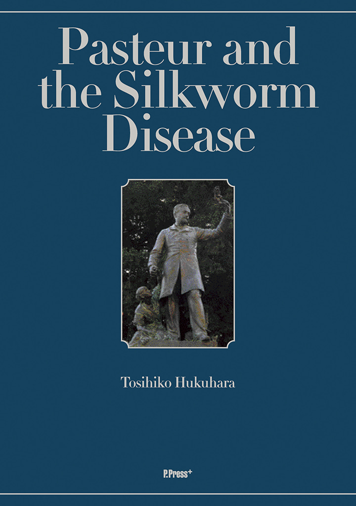 Pasteur and the Silkworm Disease