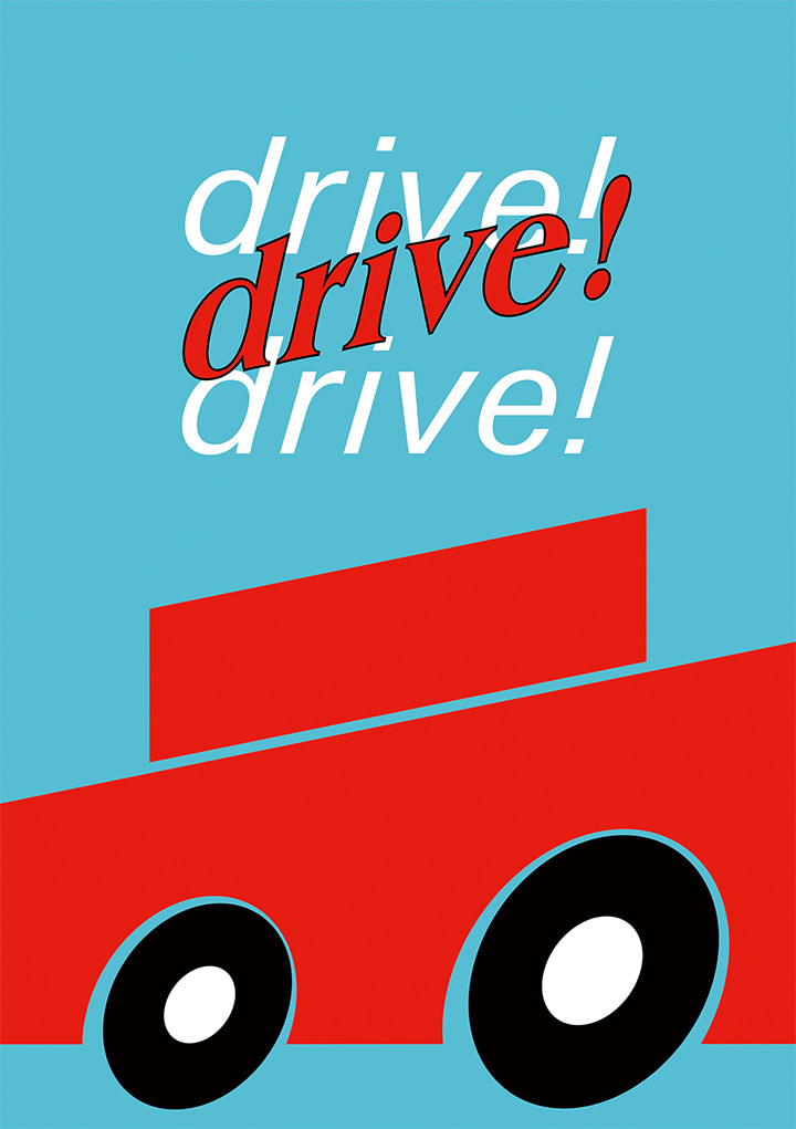 drive! drive! drive!